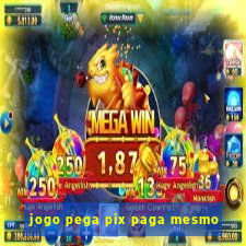 jogo pega pix paga mesmo